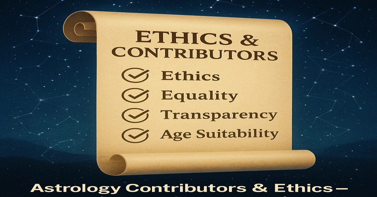 Astrology Contributors and Ethics — official code of ethics, equality, transparency, and age suitability