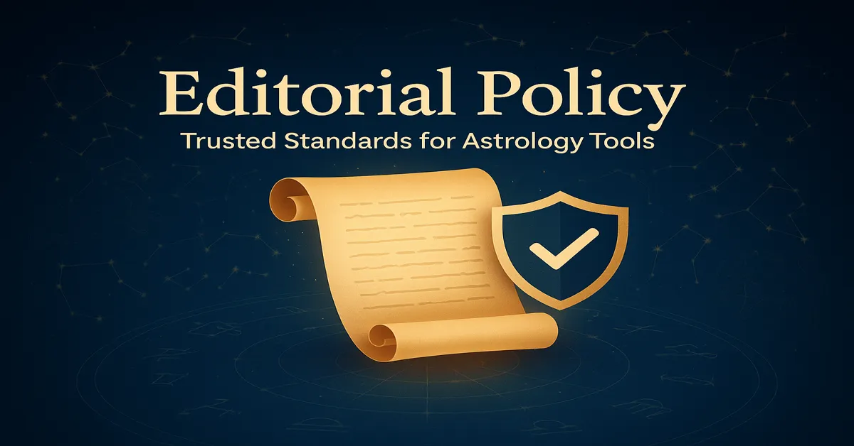 Editorial Policy for Astrology Tools at My Medicine Advisor — trusted standards for billions of global users